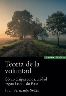 teoria de la voluntad. como disipar su oscuridad segun leonardo polo-9788431336233