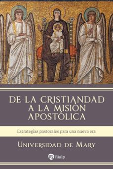 de la cristiandad a la mision apostolica (ebook)-universidad de mary-9788432171833