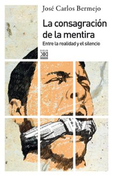la consagracion de la mentira-jose carlos bermejo barrera-9788432316333