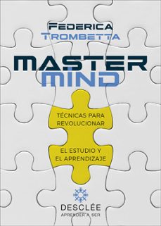 master mind: tecnicas para revolucionar el estudio y el aprendizaje-federica trombetta-9788433030733