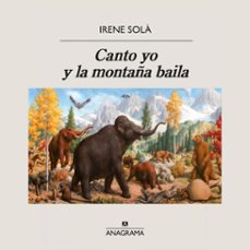 canto yo y la montaña baila-irene sola-9788433902733
