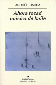 ahora tocad musica de baile (ebook)-andres barba-9788433945433
