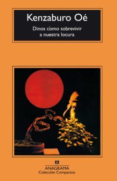 dinos como sobrevivir a nuestra locura (ebook)-kenzaburo oe-9788433948137