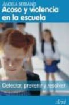 acoso y violencia en la escuela-angela serrano-9788434474833