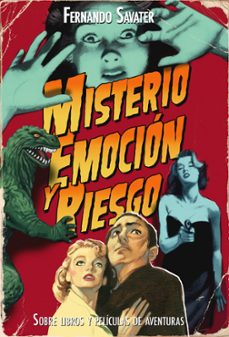 (pe) misterio, emocion y riesgo: sobre libros y peliculas-fernando savater-9788434487833