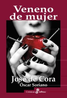veneno de mujer: asesinas y su ponzoñas-9788435027533