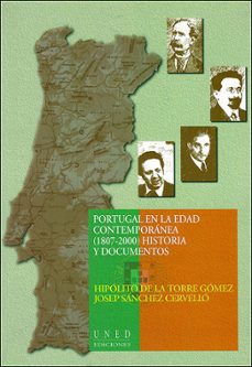 portugal en la edad contemporanea (1807-1999): historia y documen tos-9788436240733
