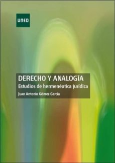 derecho y analogia. estudios de hermeneutica juridica (ebook)-juan antonio gomez garcia-9788436272833