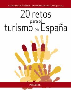 20 retos para el turismo en españa-eugeni aguilo perez-salvador anton clave-9788436833133