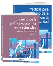 pack-el diseño de la política económica en la actualidad-juan carlos moran alvarez-9788436849233
