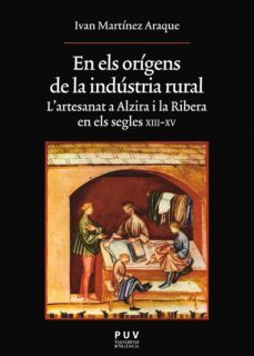 en els orígens de la indústria rural (ebook)-ivan martinez araque-9788437089133