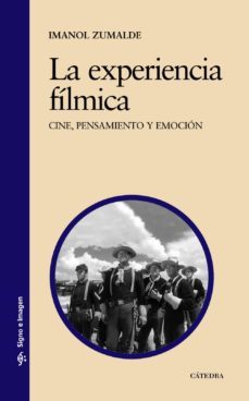 la experiencia filmica: cine, pensamiento y emocion-imanol zumalde-9788437627533