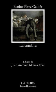 la sombra-benito perez galdos-9788437645933