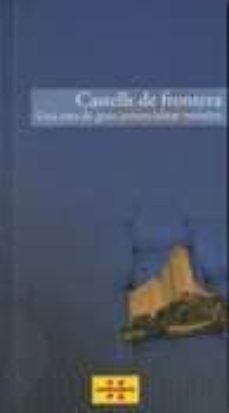 castells de frontera. una ruta de gran potencialitat turistica-9788439386933