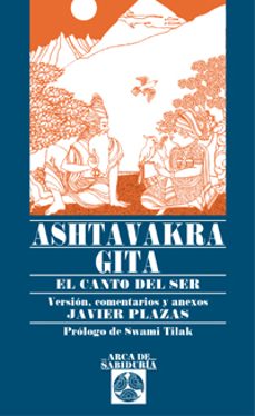 ashtavakra gita: el canto del ser y la no-dualidad-javier plazas-9788441411333
