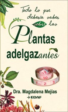 todo lo que deberia saber sobre las plantas adelgazantes-9788441420533