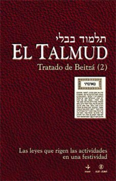el talmud: tratado de beitza (2): las leyes que rigen las activid ades en una festividad-9788441425033