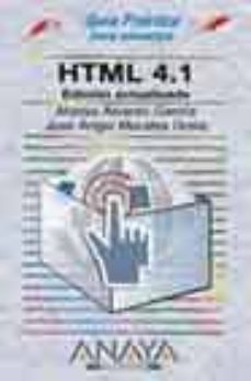 html 4.1 edicion actualizada (guias practicas) (incluye cd-rom)-alonso alvarez garcia-jose angel morales grela-9788441515833