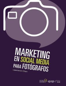 marketing social media para fotografos-lawrence chan-9788441531833