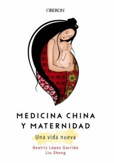 medicina china y maternidad. una vida nueva (ebook)-liu zheng-beatriz lopez garrido-9788441534933