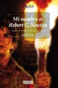 mi nombre es robert c. newton-9788444142333