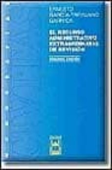 el recurso administrativo extraordinario de revision (2ª ed.)-9788447015733