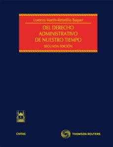 del derecho administrativo de nuestro tiempo (2ª ed.)-lorenzo martin retortillo baquer-9788447035533