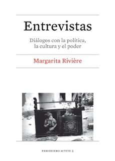 entrevistas: dialogos con la politica, la cultura y el poder-margarita riviere-9788447537433