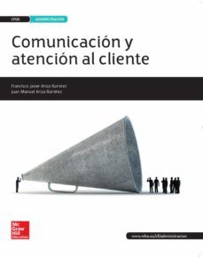 comunicación y atención al cliente  grado superior técnico superior en administración y finanzas. ed 2016-javier ariza-9788448609733