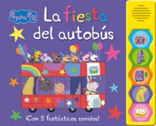 peppa pig. libro con sonidos - la fiesta del autobus-9788448868833