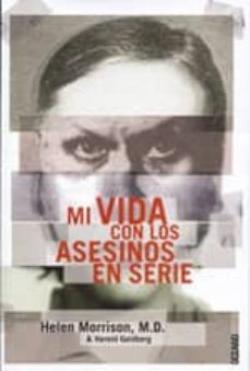 mi vida con los asesinos en serie-helen morrison-harold golberg-9788449419133