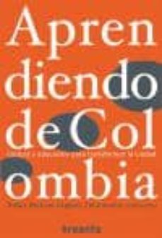 aprendiendo de colombia: cultura y educacion para transformar la ciudad-bertran roser-9788461256433