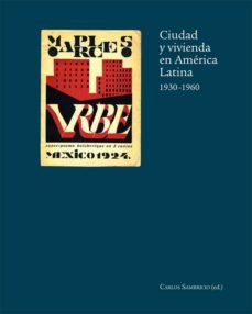 ciudad y vivienda en america latina 1930-1960-carlos sambricio-9788461600533