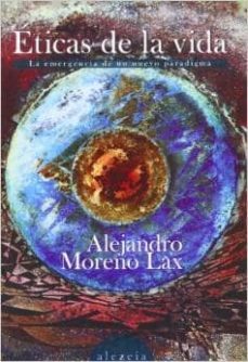 eticas de la vida-alejandro moreno-9788461665433