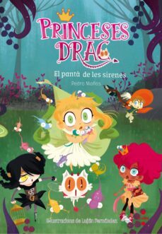 princeses drac 2: el pantà de les sirenes.-pedro mañas-9788466141833