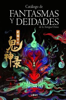 catalogo de fantasmas y deidades de la antigua china-huang xilin-9788466245333