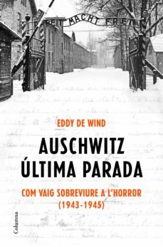 auschwitz: última parada (edició en català) (ebook)-eddy de wind-9788466425933
