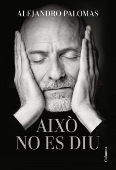 això no es diu (ebook)-alejandro palomas-9788466429733