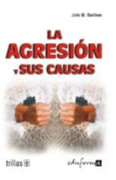 la agresion y sus causas-9788466541633