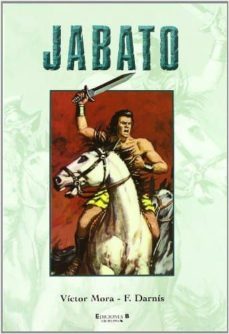 super jabato nº 1: jabato-victor mora-francisco darnis-9788466626033