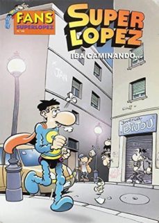 fans superlopez nº 50: iba caminando-9788466635233