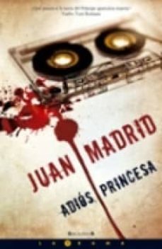adios, princesa-juan madrid-9788466637633