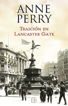 traición en lancaster gate (inspector thomas pitt 31)-anne perry-9788466662833