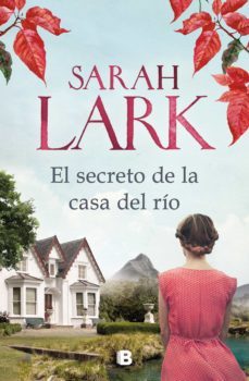 el secreto de la casa del río (ebook)-sarah lark-9788466667333