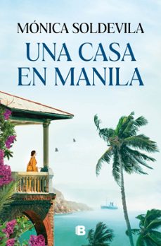 una casa en manila-monica soldevila-9788466682633