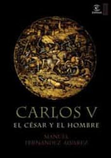 carlos v, el cesar y el hombre-manuel fernandez alvarez-9788467022933