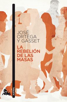 la rebelion de las masas-jose ortega y gasset-9788467033533