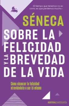 sobre la felicidad y la brevedad de la vida (ebook)-lucio anneo seneca-9788467067033