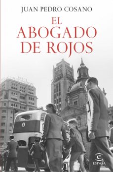 el abogado de rojos (ebook)-juan pedro cosano-9788467072433