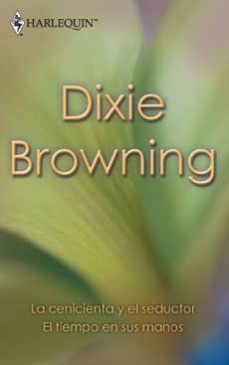 cenicienta y el seductor-dixie browning-9788467159233